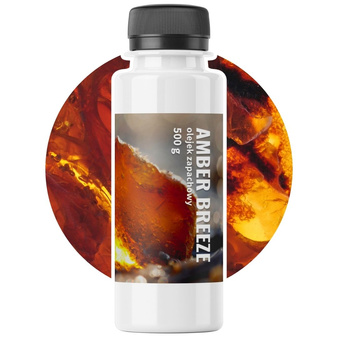 Olejek zapachowy AMBER BREEZE do świec i mydła 500g